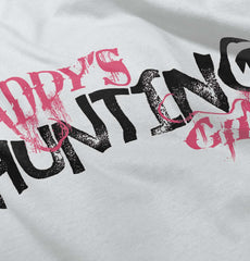 Daddys Hunting Girl Infant Toddler T Shirt-Direct To Garment Print-Brisco Baby
