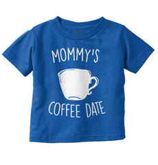 Mommy's Coffee Date Infant Toddler T Shirt-Direct To Garment Print-Brisco Baby