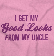 Good Looks From Uncle Infant Toddler T Shirt-Direct To Garment Print-Brisco Baby