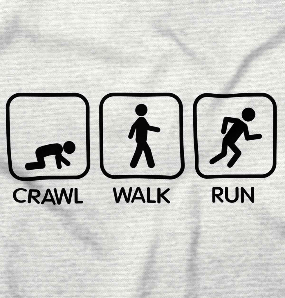 Crawl Walk Run Infant Toddler T Shirt-Direct To Garment Print-Brisco Baby