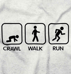 Crawl Walk Run Infant Toddler T Shirt-Direct To Garment Print-Brisco Baby