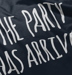 The Party Has Arrived Infant Toddler T Shirt-Direct To Garment Print-Brisco Baby