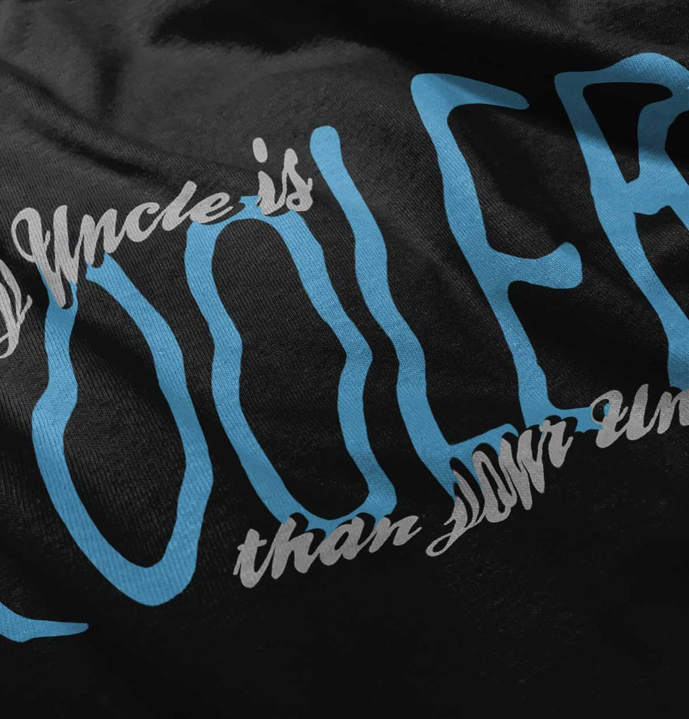 Uncle Cooler Than Yours Infant Toddler T Shirt-Direct To Garment Print-Brisco Baby