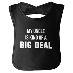 My Uncle Big Deal Infant Baby Bib-Direct To Garment Print-Brisco Baby