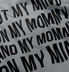 Mind On Mommy Infant Toddler T Shirt-Direct To Garment Print-Brisco Baby