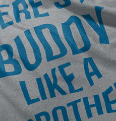 No Buddy Like A Brother Romper Bodysuit-Direct To Garment Print-Brisco Baby