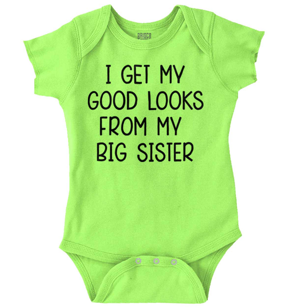 I Get My Good Lookd From My Big Sister Romper Bodysuit-Direct To Garment Print-Brisco Baby