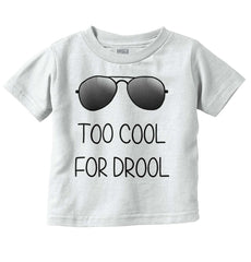Cool for Drool Infant Toddler T Shirt-Direct To Garment Print-Brisco Baby