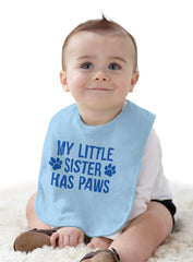 My Little Sister Has Paws Infant Baby Bib-Direct To Garment Print-Brisco Baby