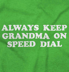 Always Keep Grandma Speed Dial Infant Toddler T Shirt-Direct To Garment Print-Brisco Baby