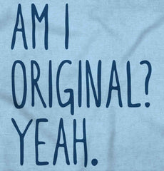 Am I Original? Romper Bodysuit-Direct To Garment Print-Brisco Baby