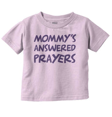 Mommy's Answered Prayer Infant Toddler T Shirt-Direct To Garment Print-Brisco Baby