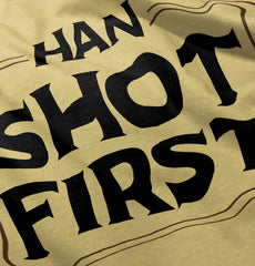 Han Shot First Infant Toddler T Shirt-Direct To Garment Print-Brisco Baby
