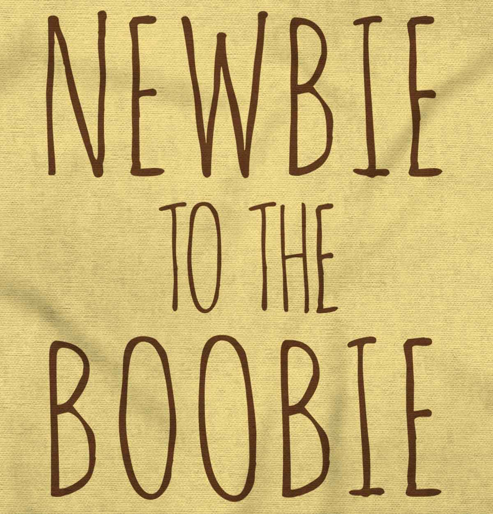 Newbie Boobie Infant Toddler T Shirt-Direct To Garment Print-Brisco Baby