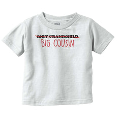 Only Grandchild Big Cousin Infant Toddler T Shirt-Direct To Garment Print-Brisco Baby