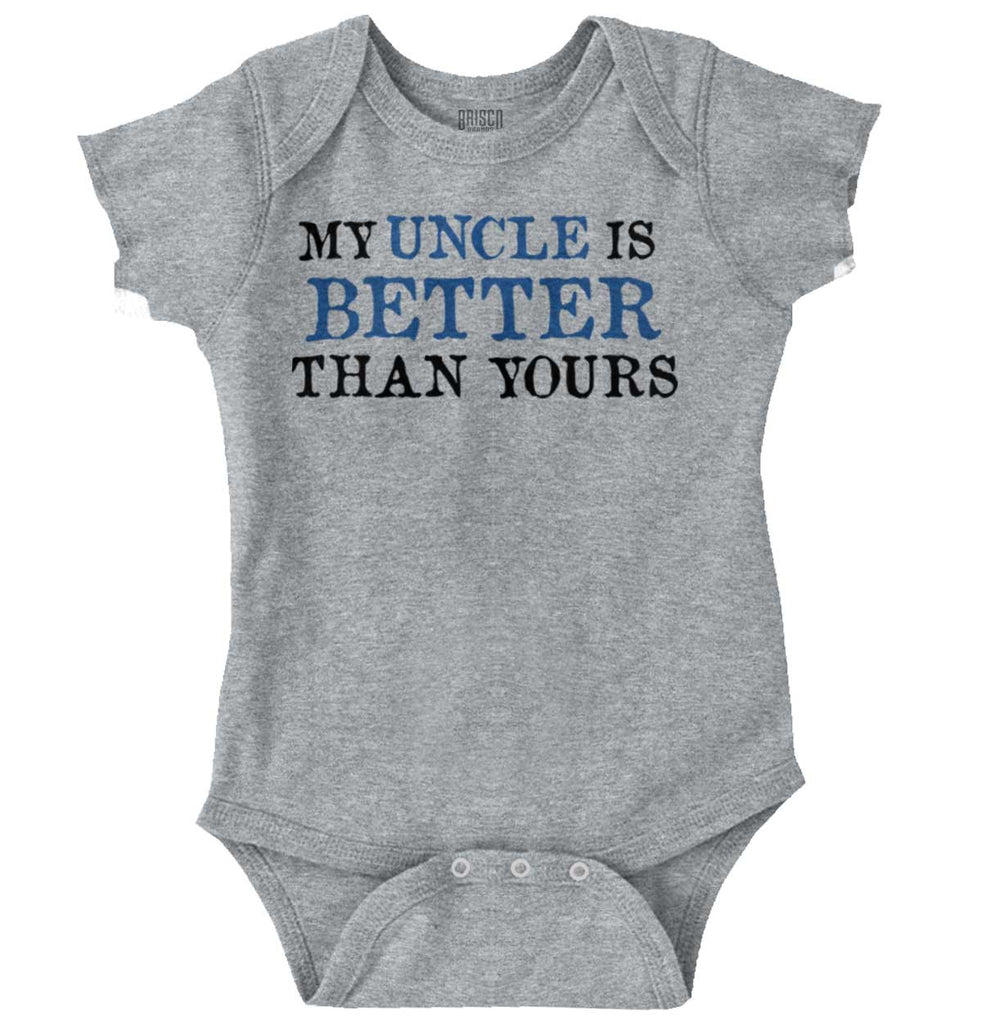 My Uncle Is Better Than Yours Romper Bodysuit-Direct To Garment Print-Brisco Baby