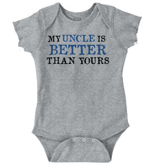 My Uncle Is Better Than Yours Romper Bodysuit-Direct To Garment Print-Brisco Baby