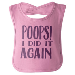 Poops I Did It Again Infant Baby Bib-Direct To Garment Print-Brisco Baby