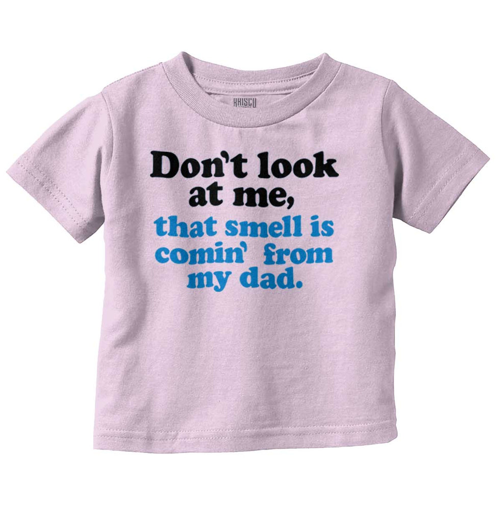 Smell From Dad Infant Toddler T Shirt-Direct To Garment Print-Brisco Baby