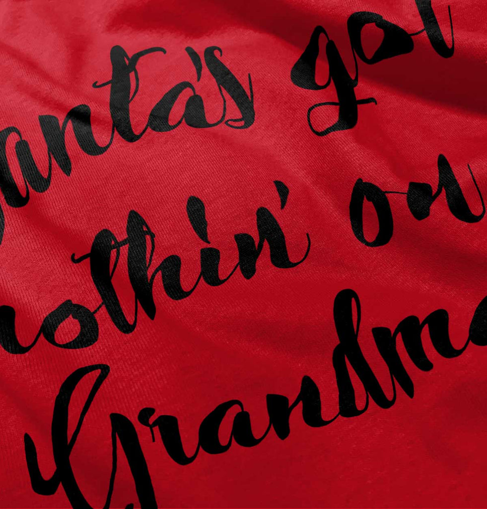 Nothin' On Grandma Infant Toddler T Shirt-Direct To Garment Print-Brisco Baby