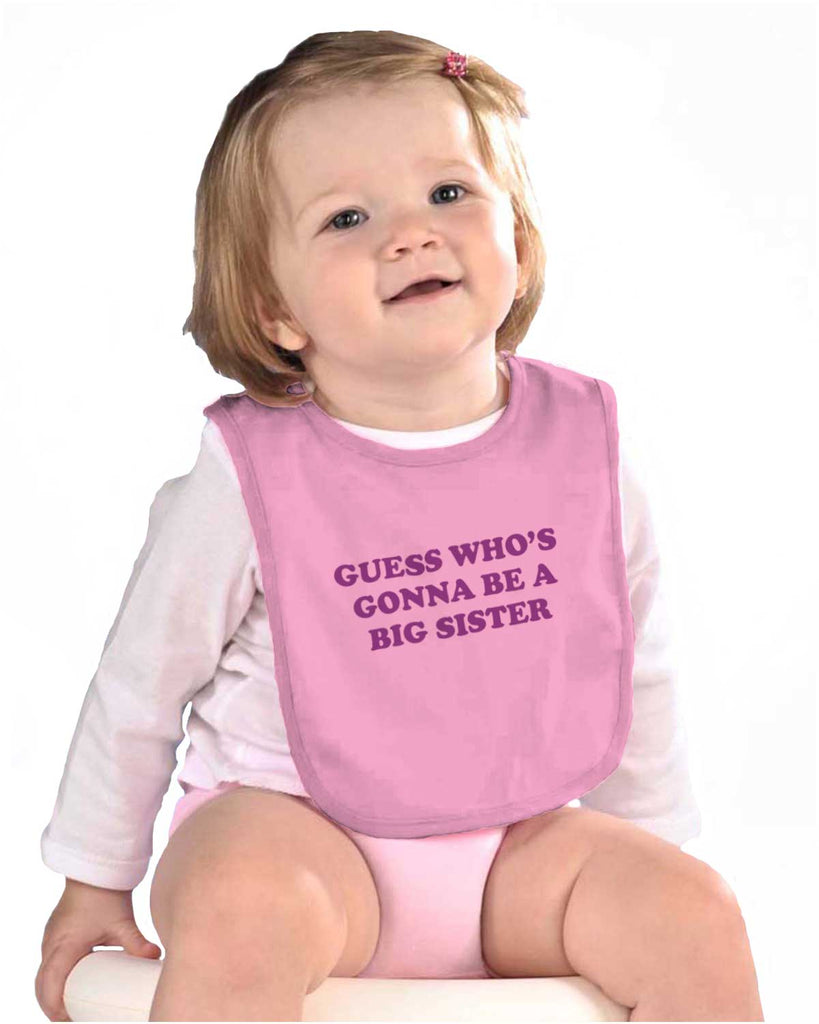Guess Who's Gonna Be A Big Sister? Infant Baby Bib-Direct To Garment Print-Brisco Baby