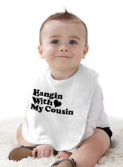 Hangin With Cousin Infant Baby Bib-Direct To Garment Print-Brisco Baby