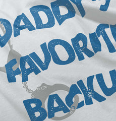Daddy's Backup Infant Toddler T Shirt-Direct To Garment Print-Brisco Baby