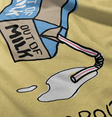 Out of Milk Infant Toddler T Shirt-Direct To Garment Print-Brisco Baby