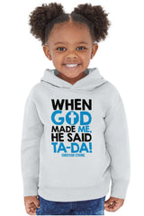 God Said Ta-Da Toddler Pullover Hoodie-Direct To Garment Print-Brisco Baby