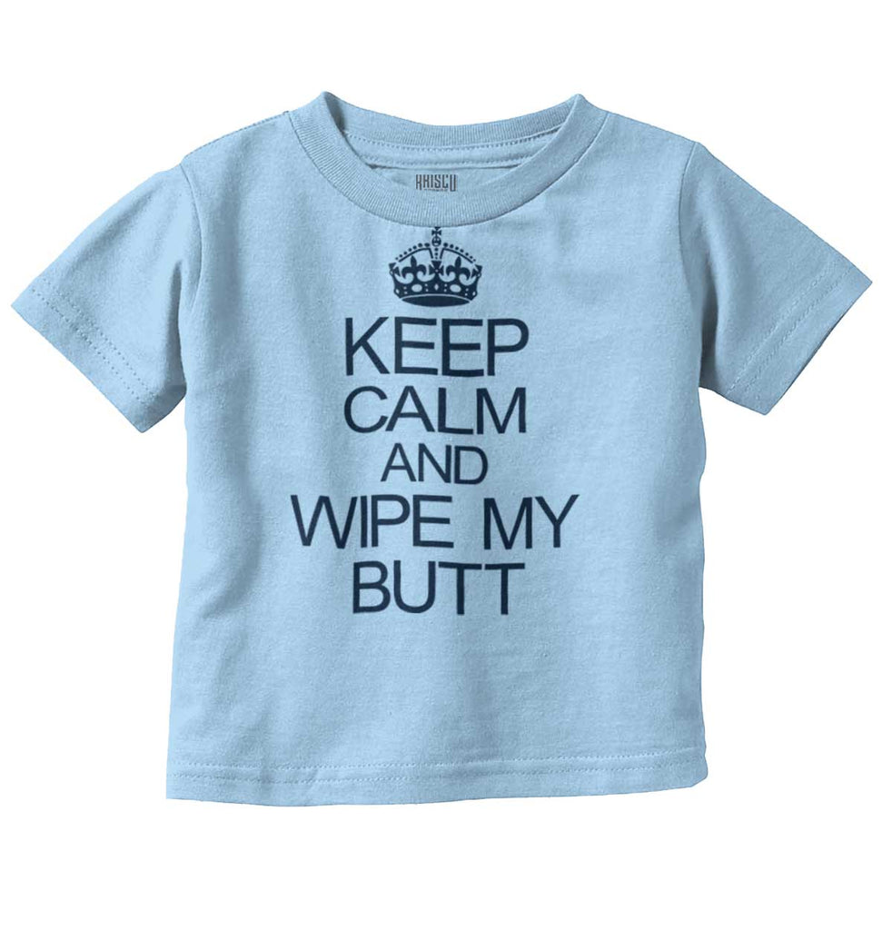 Wipe My Butt Infant Toddler T Shirt-Direct To Garment Print-Brisco Baby