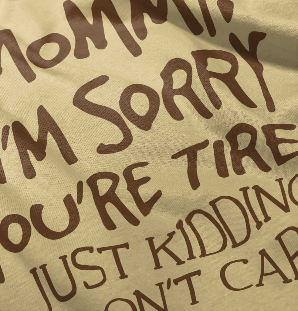 I'm Sorry You're Tired Romper Bodysuit-Direct To Garment Print-Brisco Baby