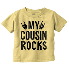 My Cousin Rocks Infant Toddler T Shirt-Direct To Garment Print-Brisco Baby