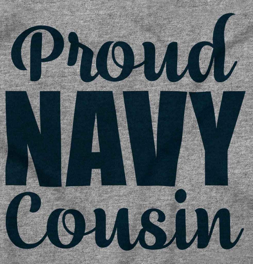 Proud Navy Cousin Infant Toddler T Shirt-Direct To Garment Print-Brisco Baby