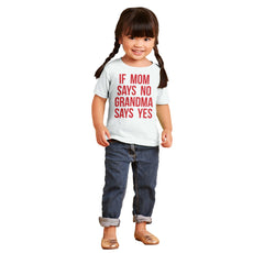 Grandma Says Yes Infant Toddler T Shirt-Direct To Garment Print-Brisco Baby