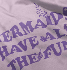 Mermaids Have Fun Infant Toddler T Shirt-Direct To Garment Print-Brisco Baby