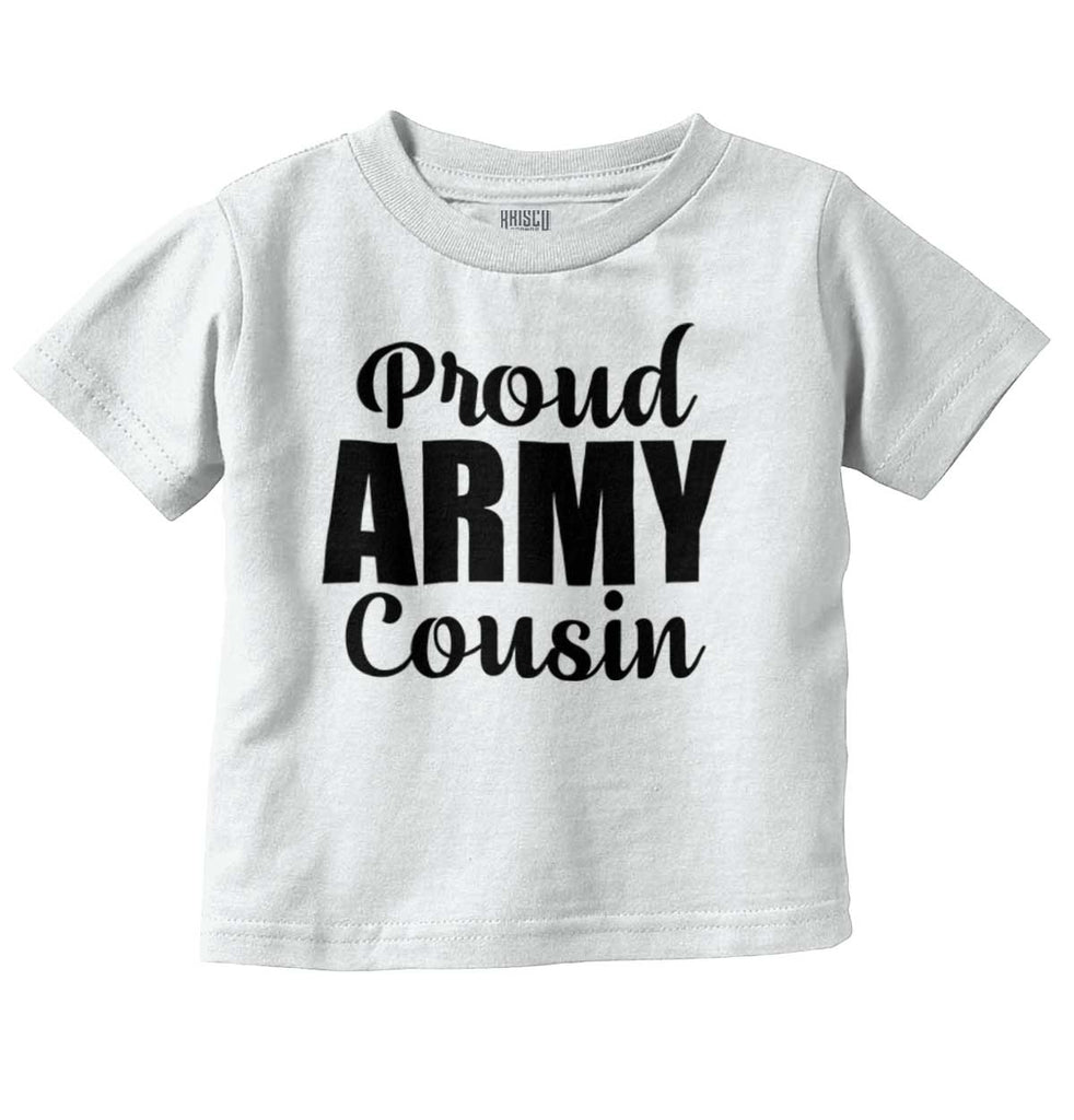 Proud Army Cousin Infant Toddler T Shirt-Direct To Garment Print-Brisco Baby