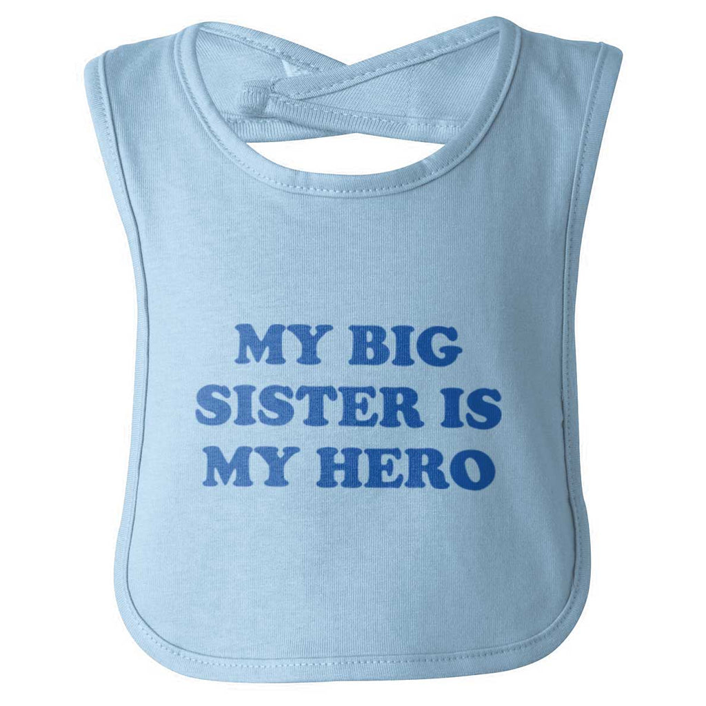 My Big Sister Is My Hero Infant Baby Bib-Direct To Garment Print-Brisco Baby