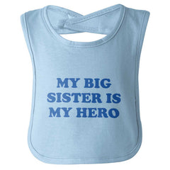 My Big Sister Is My Hero Infant Baby Bib-Direct To Garment Print-Brisco Baby