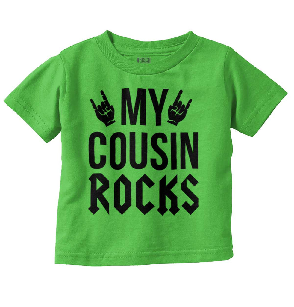 My Cousin Rocks Infant Toddler T Shirt-Direct To Garment Print-Brisco Baby
