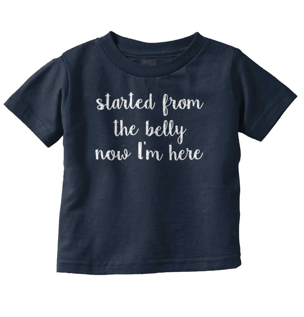 Started From The Belly Infant Toddler T Shirt-Direct To Garment Print-Brisco Baby