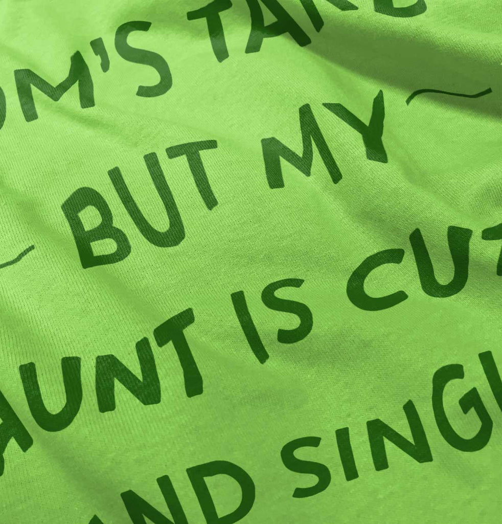 Mom's Taken Aunt's Cute Infant Toddler T Shirt-Direct To Garment Print-Brisco Baby