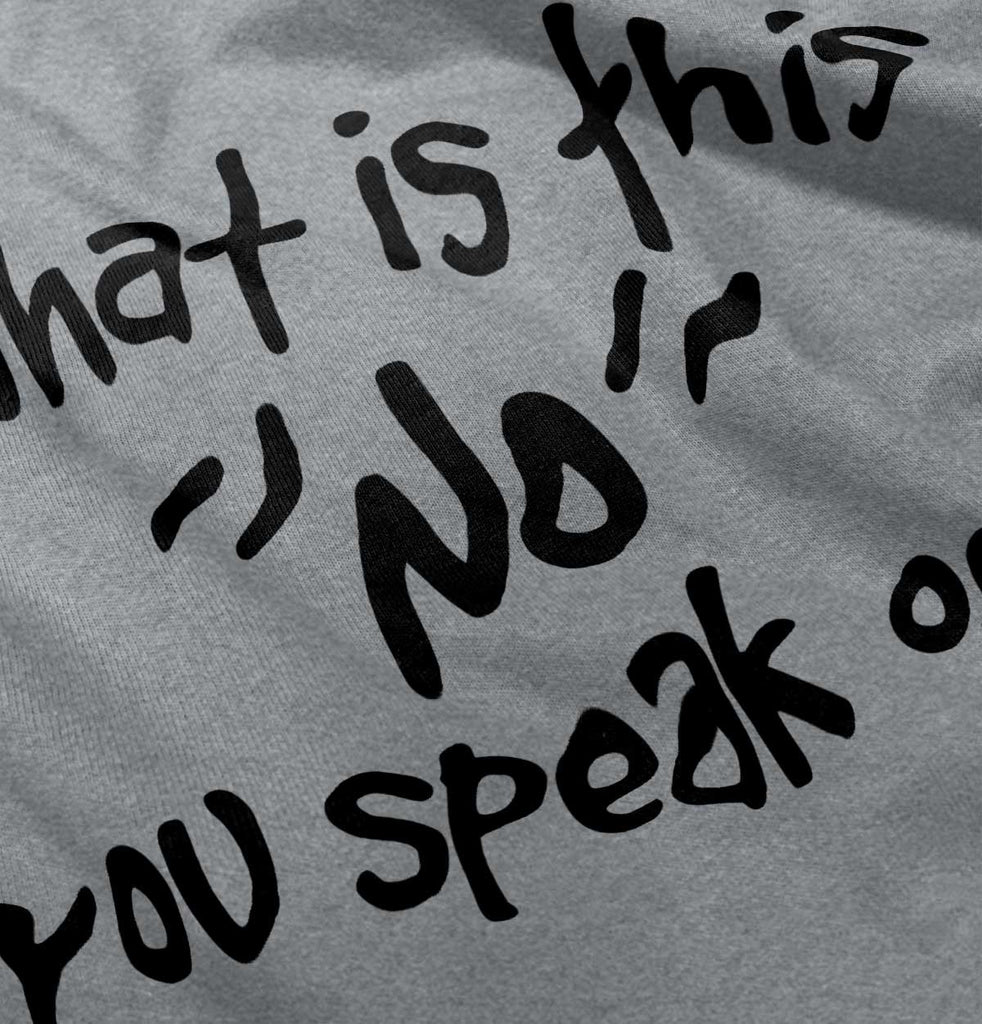 What is No Infant Toddler T Shirt-Direct To Garment Print-Brisco Baby