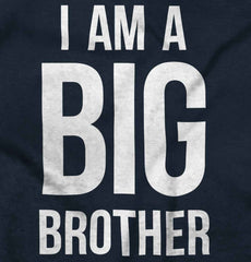 I Am A Big Brother Infant Toddler T Shirt-Direct To Garment Print-Brisco Baby