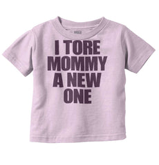 Tore Mommy A New One Infant Toddler T Shirt-Direct To Garment Print-Brisco Baby