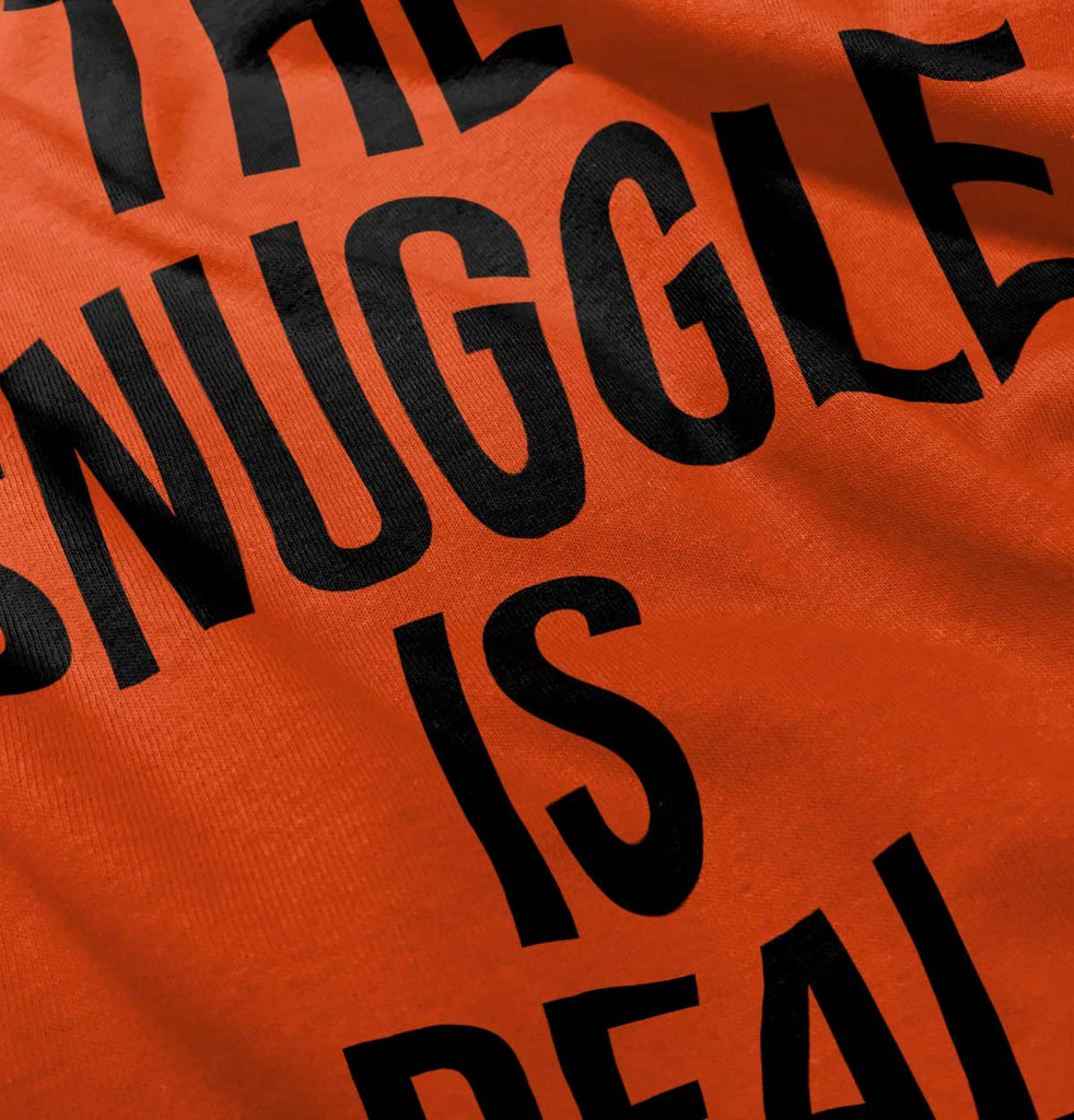 The Snuggle Is Real Infant Toddler T Shirt-Direct To Garment Print-Brisco Baby