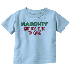 Naughty Too Cute To Care Infant Toddler T Shirt-Direct To Garment Print-Brisco Baby