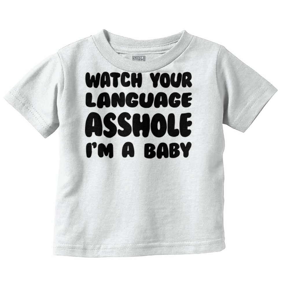 Watch Your Language Infant Toddler T Shirt-Direct To Garment Print-Brisco Baby