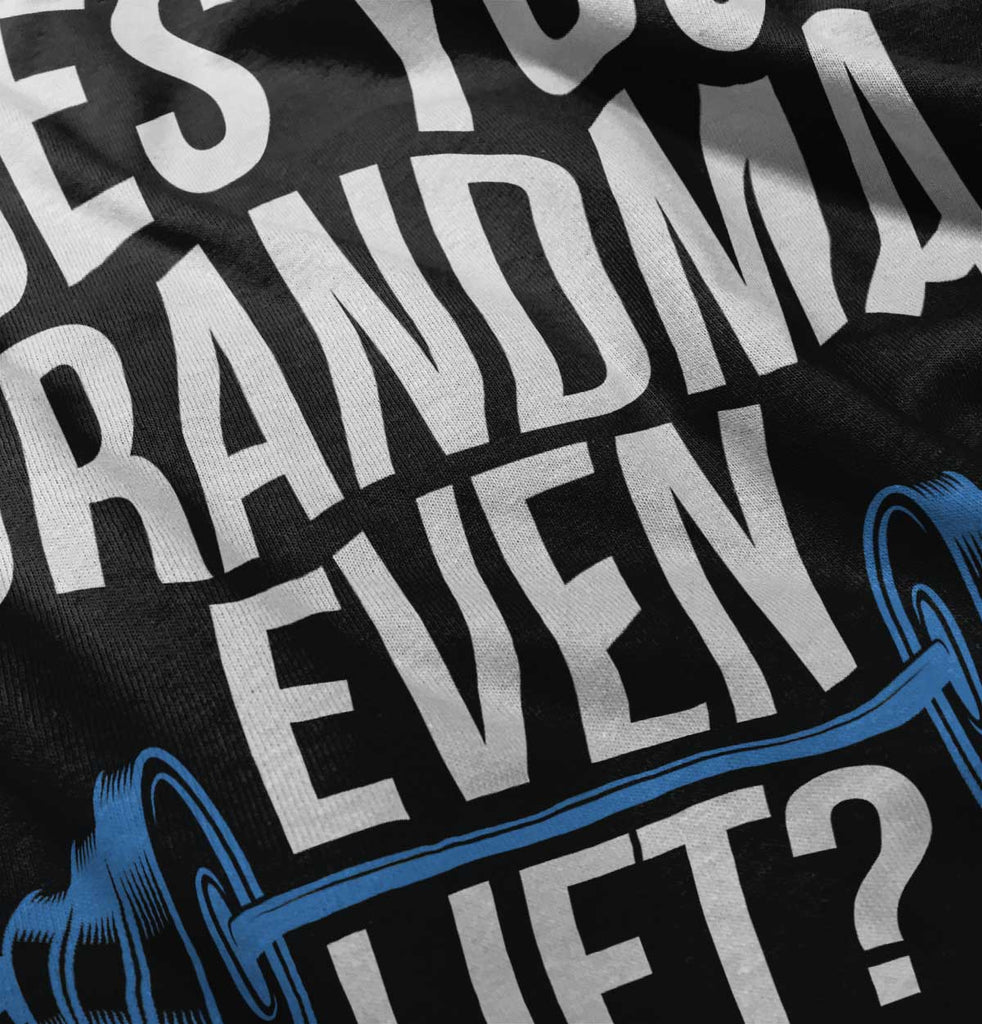 Grandma Lift Infant Toddler T Shirt-Direct To Garment Print-Brisco Baby