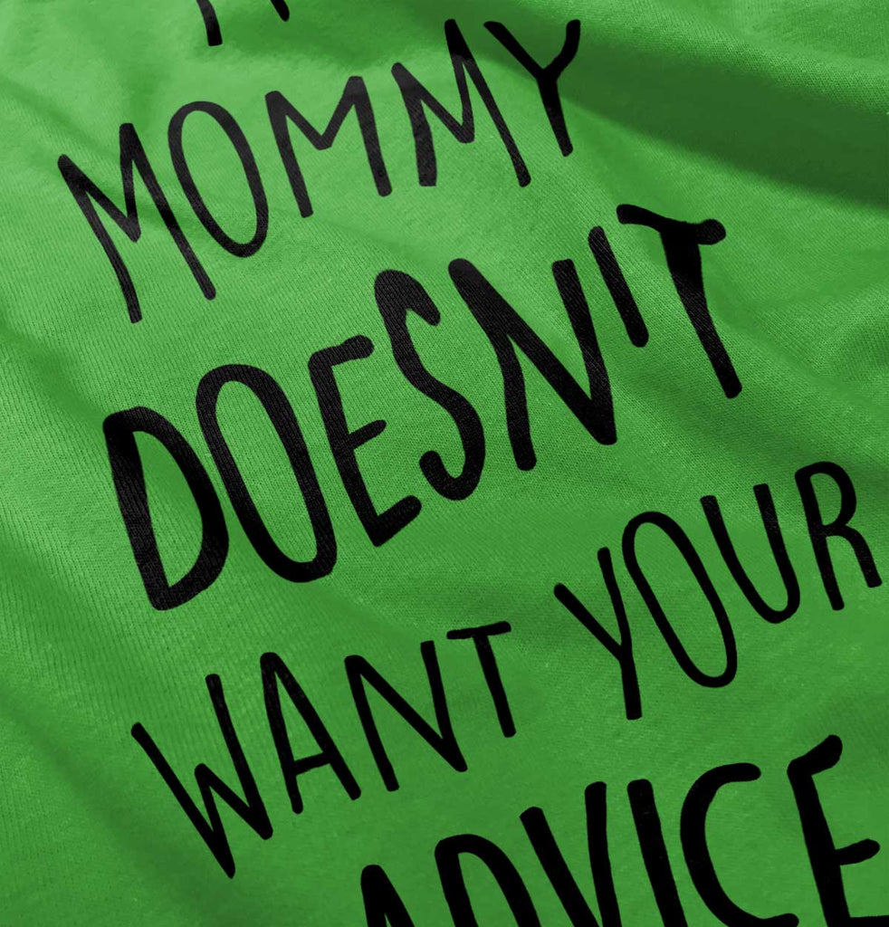 Mommy Doesn't Want Your Advice Romper Bodysuit-Direct To Garment Print-Brisco Baby