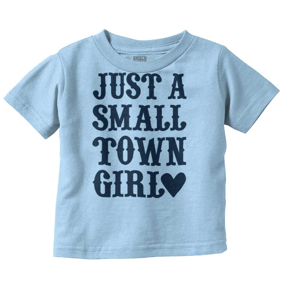 Small Town Girl Infant Toddler T Shirt-Direct To Garment Print-Brisco Baby